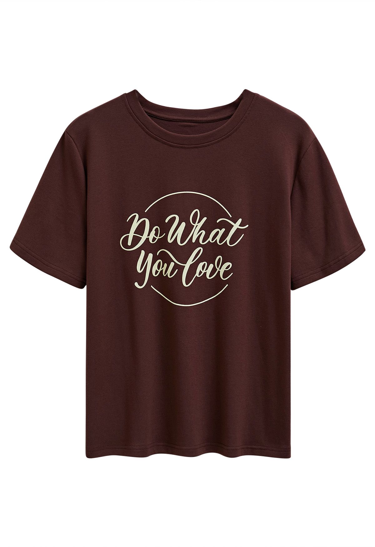 Do What You Love Crew Neck T-Shirt in Brown