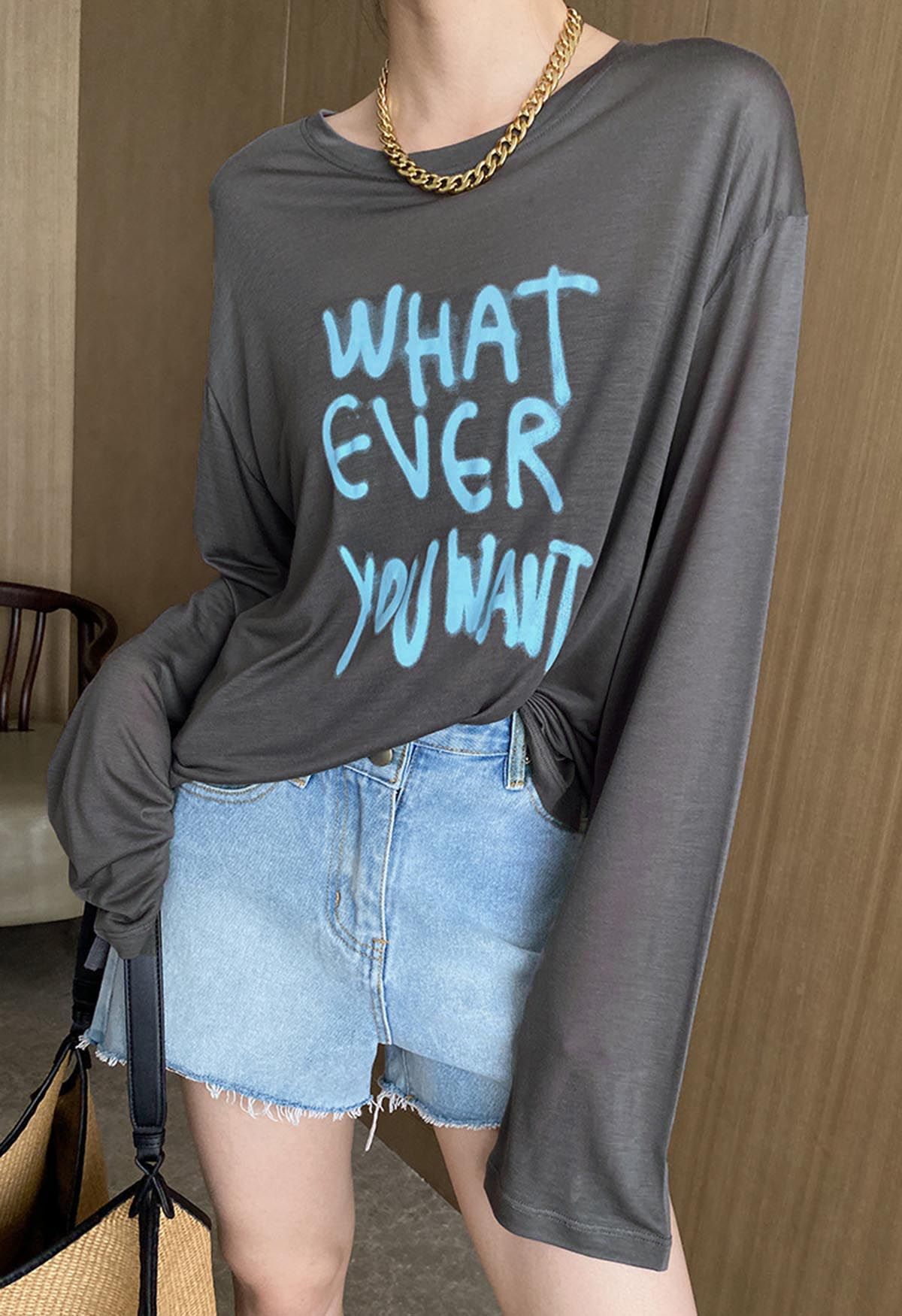 Whatever You Want Slogan T-Shirt in Smoke